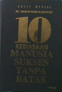 10 Kebiasaan Manusia Sukses Tanpa Batas
