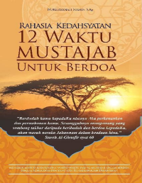 Rahasia Kedahsyatan 12 Waktu Mustajab Untuk Berdoa