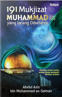 191 Mukjizat Muhammad yang Jarang Diketahui