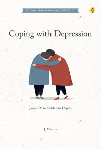 Coping With Depression; Jangan Mau Kalah dari Depresi!
