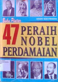 Buku Pintar: 47 Peraih Nobel Perdamaian