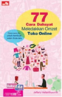 77 Cara Dahsyat Meledakkan Toko Online