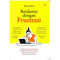 Seni Berdamai Dengan Frustasi