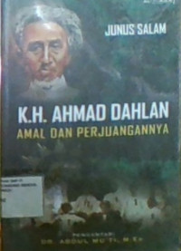 K.H Ahmad Dahlan Amal dan Perjuangan