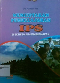 Menciptakan Pembelajaran IPS Efektif dan Menyenangkan
