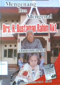 Mengenang dan Mengenal Drs. H. Bustaman rahim Akt