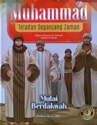 Muhammad Teladan Sepanjang Zaman 4 : Mulai Berdawah