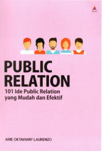 Public Relation : 101 Ide public Relation yang Mudah dan Efektif