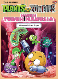 Plants vs Zombies: Komik Tubuh Manusia: Melawan Bakteri Super