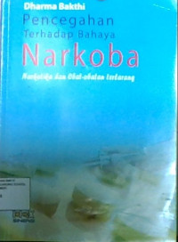 Pencegahan Terhadap Bahaya narkoba: Narkotika dan Obat-Obatan Terlarang