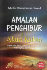 Amalan Penghibur di Alam Kubur: 3
2 Jenis Amal Jariyah dan amal lain yang bermanfaat Bagi Orang yang Telah Meninggal