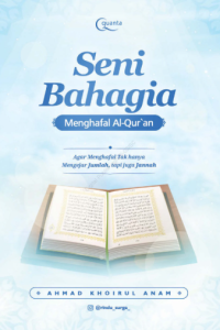 Seni Bahagia Menghafal Al-Qur'an