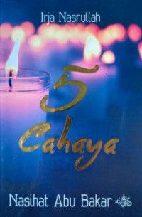5 Cahaya: Nasihat Abu Bakat RA