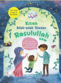 Kisah Adab-Adab Teladan Rasulullah SAW