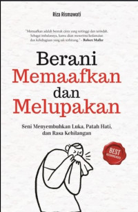 Bearani Memaafkam Dan Melupakan