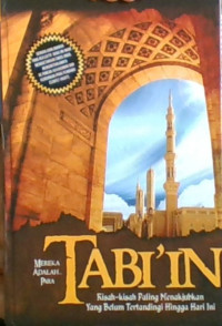 Tabi'in Kisah-Kisah paling Menajjubkan yang Belum Tertandingi Hari ini