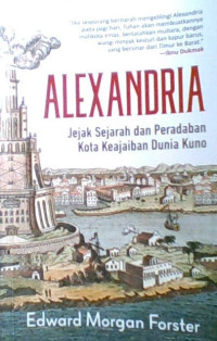 Alexandria : Jejak Sejarah dan Peradaban Kota Keajaiban Dunia Kuno