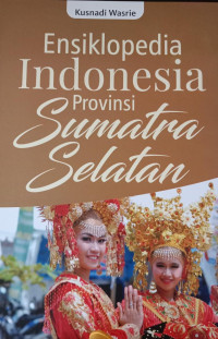 Ensiklopedia Indonesia Provinsi Sumatera Selatan