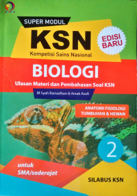 Super Modul KSN Biologi 2; Anatomi Fisiologi Tumbuhan & Hewan