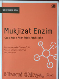 Mukjizat Enzim; Cara Hidup Agar Tidak Jatuh Sakit