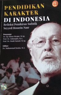 Pendidikan Karakter di Indonesia: Refleksi Pemikiran Sufistik Seyyed Hossein Nasr