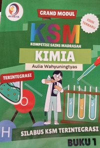 Grand Modul KSM Kompetisi Sains Madrasah Kimia Terintegrasi; Buku 1
