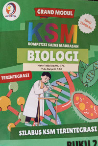 Grand Modul KSM Kompetisi Sains Madrasah Biologi Terintegrasi; Buku 2