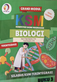 Grand Modul KSM Kompetisi Sains Madrasah Biologi Terintegrasi; Buku 3