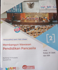 Membangun Wawasan Pendidikan Pancasila untuk kelas XI SMA