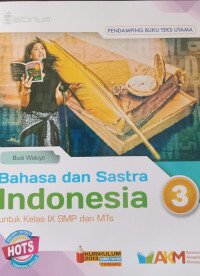 Bahasa Dan Sastra Indonesia 3 Untuk Kelas IX SMP dan MTs