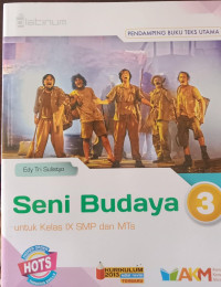 Seni Budaya 3 untuk Kelas IX SMP dan MTS