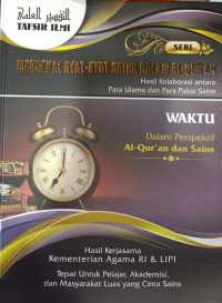Seri Mengenal Ayat-Ayat Sains Dalam Al-Quran, Hasil Kolaborasi Antara Para Ulama dan Pakar Sains, Waktu