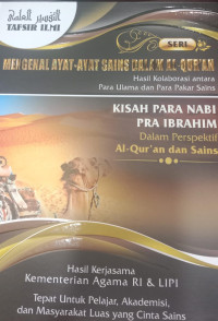 Seri Mengenal Ayat-Ayat Sains Dalam Al-Quran, Hasil Kolaborasi Antara Para Ulama dan Pakar Sains; Kisah Para Nabi Pra Ibrahim