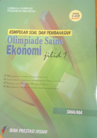 Kumpulan Soal dan Pembahasan Olimpiade Sains Ekonomi Jilid 1 SMA/MA