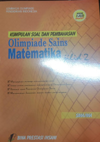 Kumpulan Soal dan Pembahasan Olimpiade Sains Matematika Jilid 2 SMA/MA