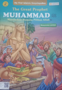 The Great Prophet Muhammad: Masyarakat Jahiliyah