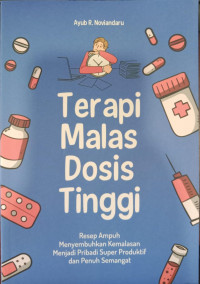 Terapi Malas Dosis Tinggi