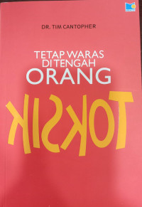 Tetap Waras Di Tengah Orang Toksik