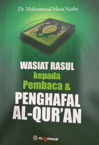 Wasiat Rasul Kepada Pembaca & Penghafal AL-Quran