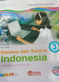 Bahasa dan Sastra Indonesia 3 untuk Kelas IX SMP dan MTs