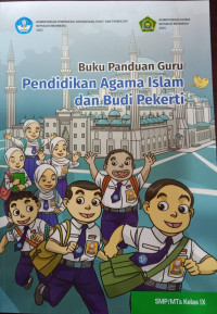 Buku Panduan Guru Pendidikan Agama Islam dan Budi Pekerti SMP/MTs Kelas  IX