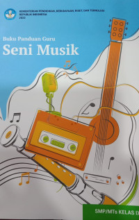 Buku Panduan Guru Seni Musik SMP/MTs Kelas IX
