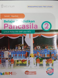 Belajar Pendidikan Pancasila 2 untuk Kelas VIII SMP dan MTs