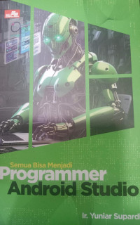 Semua Bisa Menjadi Programmer Android Studio
