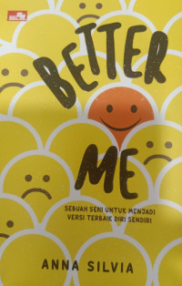 Better Me; Sebuah Seni untuk Menjadi Versi Terbaik Diri Sendiri