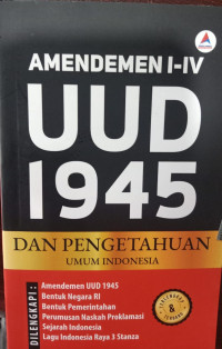 Amandemen I-IV UUD 1945 dan Pengetahuan Umum Indonesia