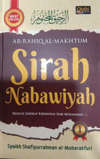 Sirahj Nabawiyah Ar-Rahiq Al-Makhtum Sejarah Lengkap Kehidupan Nabi Muhammad