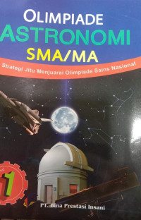 Olimpiade Astronomi SMA/MA Jilid 1 Strategi Jitu Menjuarai Olimpiade Sains Nasional