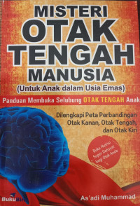 Misteri Otak Tengan Manusia (Untuk Anak dalam Usia Emas)