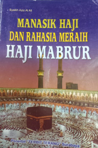 Manasik Haji dan Meraih Haji Mabrur